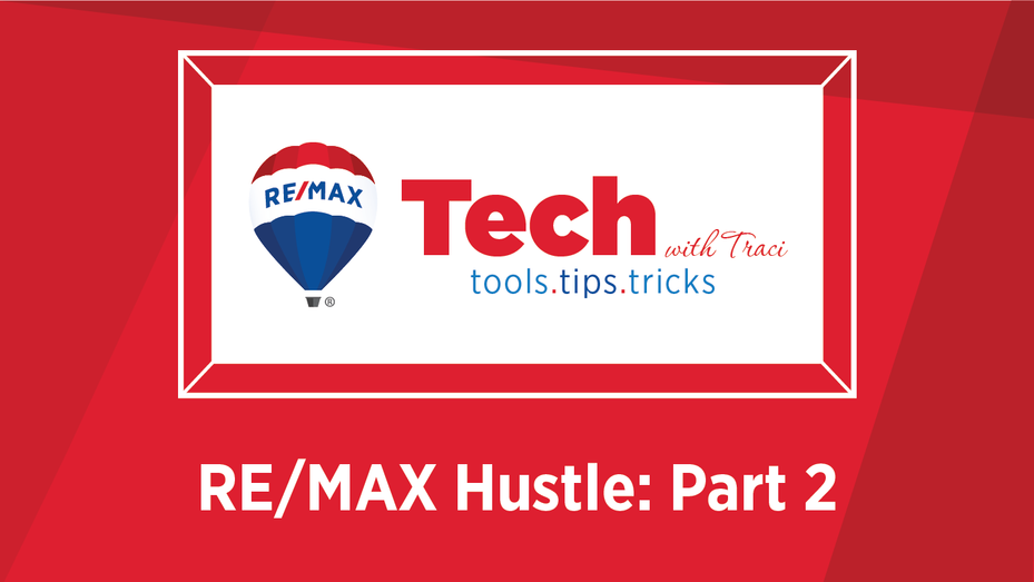 Tech With Traci - REMAX Hustle Part 2